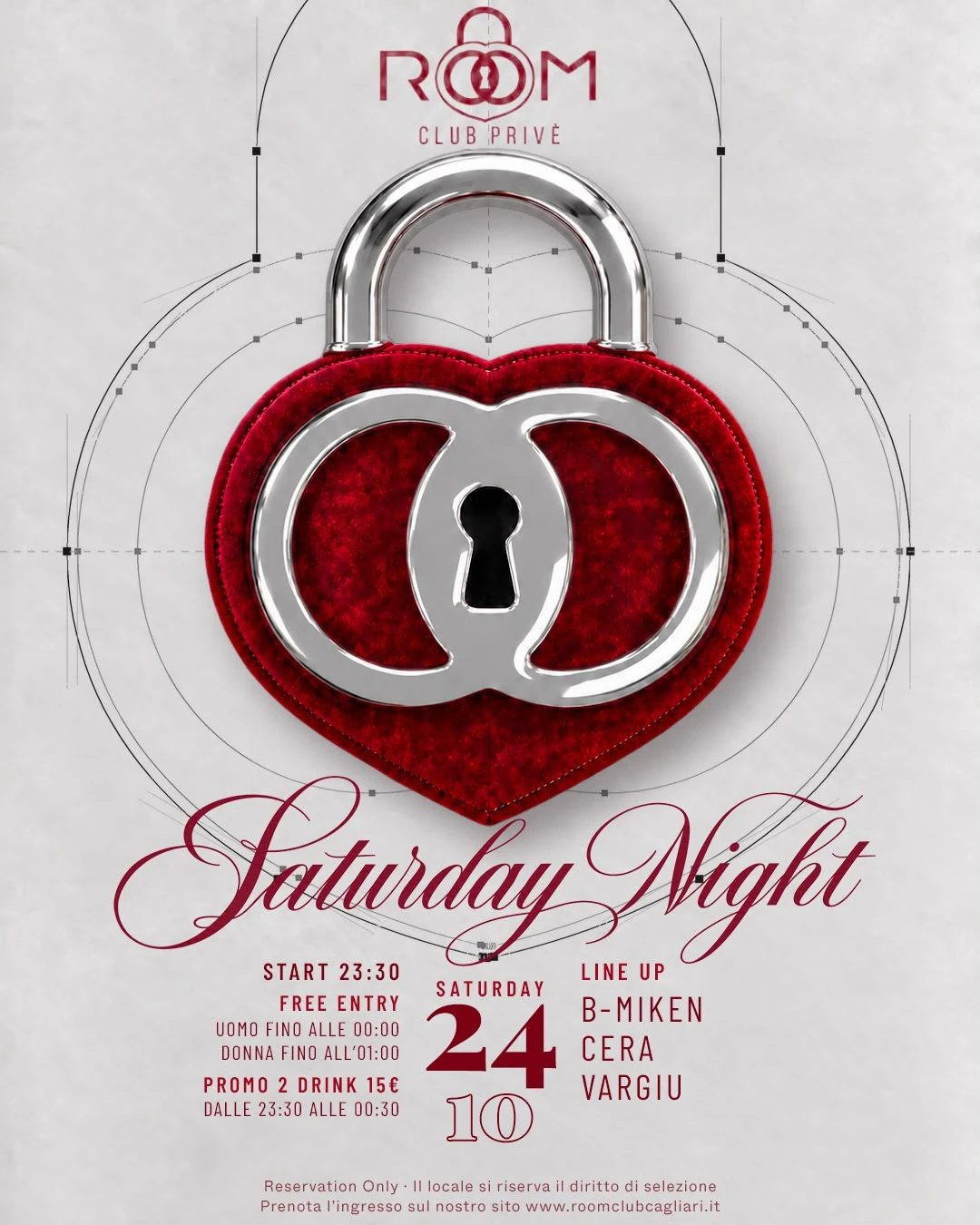 Locandina di Saturday Night, sabato 24 ottobre. Start 23:30, free entry uomo fino alle 00:00 e donna fino all'01:00, promo 2 drink 15 euro dalle 23:30 alle 00:30. Line up B-Miken, Cera e Vargiu. Reservation only, il locale si riserva il diritto di selezione. Prenotazione tramite il sito.
